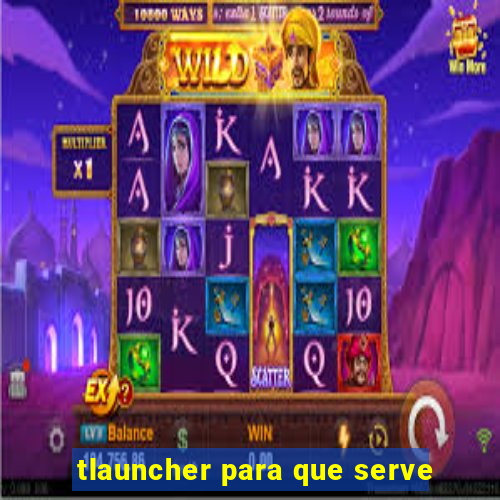 tlauncher para que serve